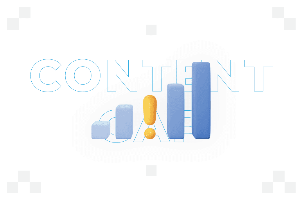 Content Gap – what it means and how to perform an analysis