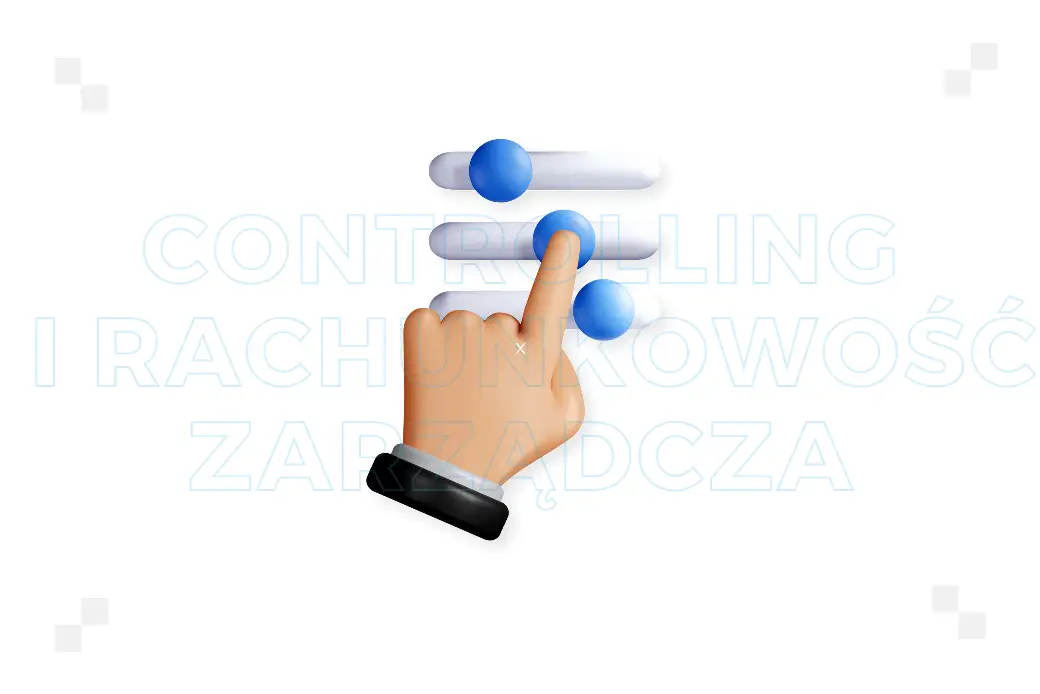 Controlling i rachunkowość zarządcza – jak są powiązane i czym się różnią?